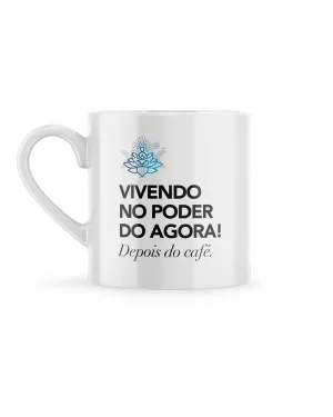 Caneca Allyia Vivendo no Poder do Agora